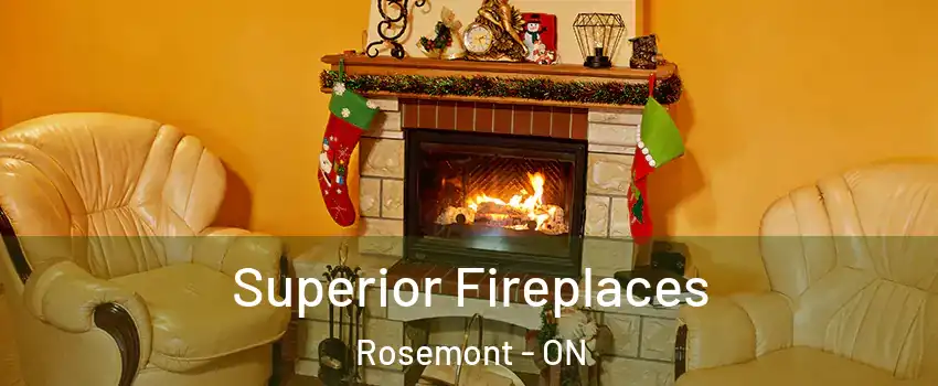 Superior Fireplaces Rosemont - ON