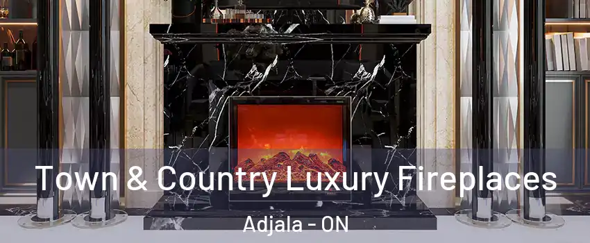  Town & Country Luxury Fireplaces Adjala - ON