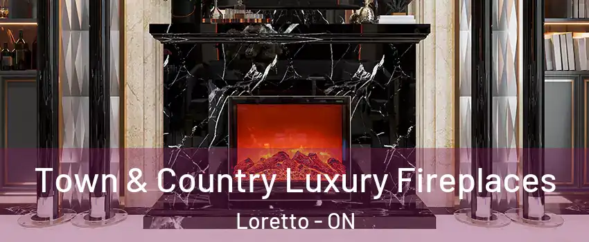  Town & Country Luxury Fireplaces Loretto - ON