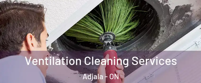  Ventilation Cleaning Services Adjala - ON
