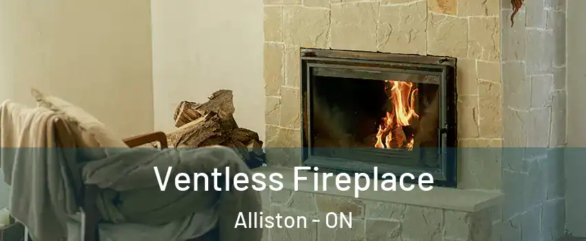  Ventless Fireplace Alliston - ON