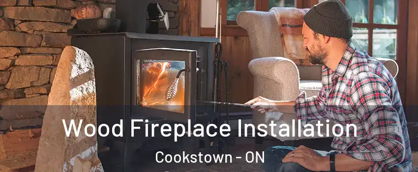  Wood Fireplace Installation Cookstown - ON