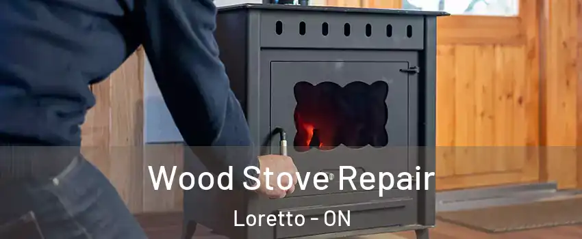  Wood Stove Repair Loretto - ON